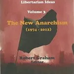 Anarchism Volume Three, by Robert Graham