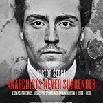 Anarchists Never Surrender, by Victor Serge