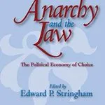 Anarchy and the Law, by Edward P. Stringham