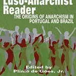 The Luso-Anarchist Reader, by Plínio de Góes