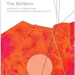 The Stillborn, by Arwa Salih