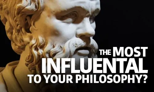 Who Has Influenced Your Philosophy the Most?