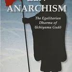 Zen Anarchism, by Fabio Rambelli