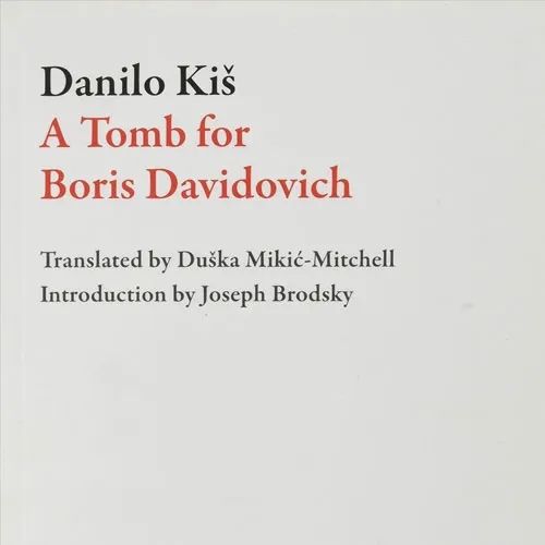 A Tomb for Boris Davidovich, by Danilo Kis
