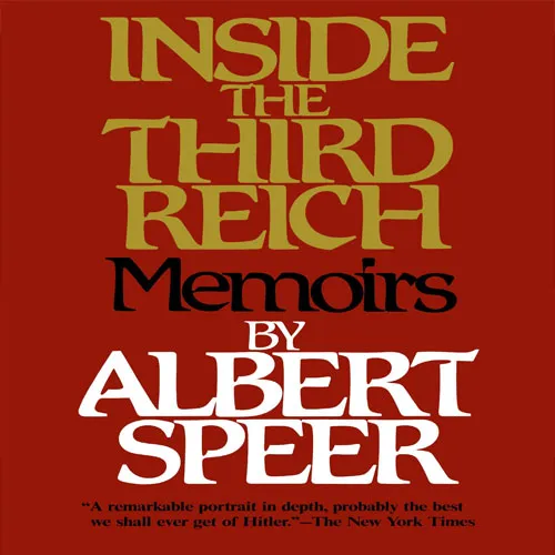 Inside the Third Reich, by Albert Speer