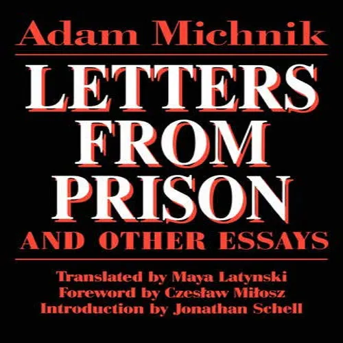Letters from Prison and Other Essays, by Adam Michnik