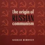 The Origin of Russian Communism, by Nicolas Berdyaev