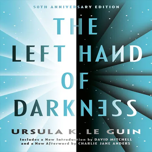 The Left Hand of Darkness, by Ursula Le Guin